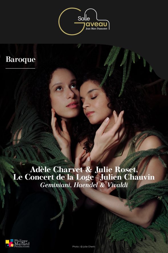 Adèle Charvet & Julie Roset – Le Concert de la loge – Julien Chauvin