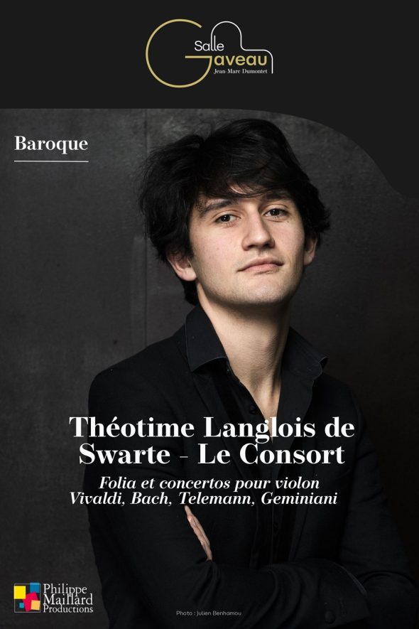 Théotime Langlois de Swarte, violon – Le Consort